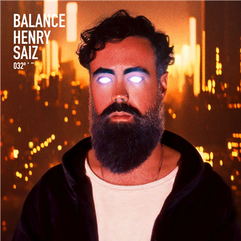 HENRY SAIZ - BALANCE PRESENTS HENRY SAIZ - Balance Music