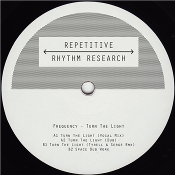 Frequency - Turn The Light - Repetitive Rhythm Research