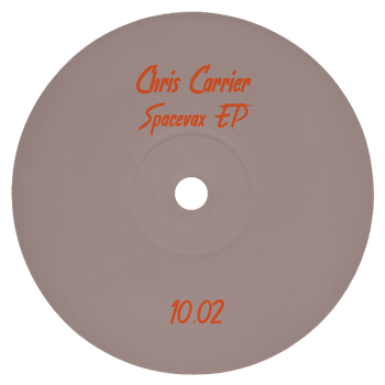 Chris Carrier - Spacevax EP - Partout