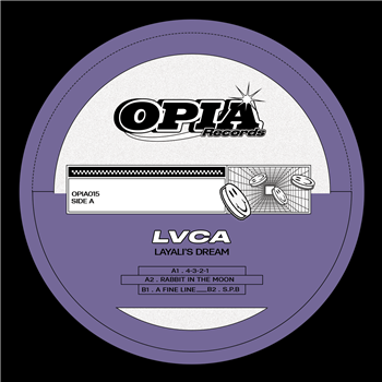 LVCA - LAYALI’S DREAM EP - Opia Records LVCA - LAYALI’S DREAM EP - Opia Records