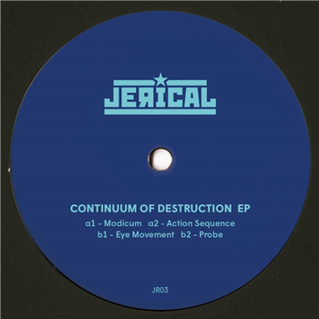 Jerical - CONTINUUM OF DESTRUCTION EP - Jerical Records
