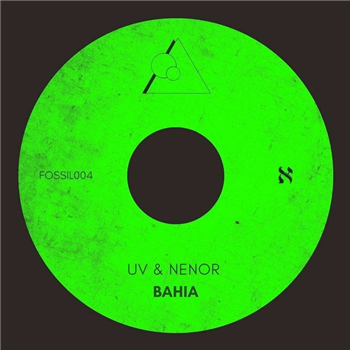 Uv & Nenor - Bahia (7") - Fossils