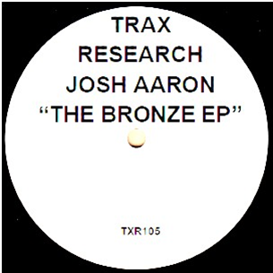 Josh Aaron - BRONZE EP - Trax Research