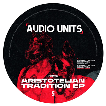 Audio Units - Aristotelian Tradition EP (Incl. Ben Sims / Temudo Remixes) - Mind Medizin