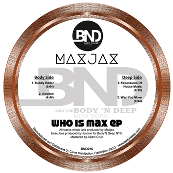 MAXJAX - Who is Max EP - Body N Deep