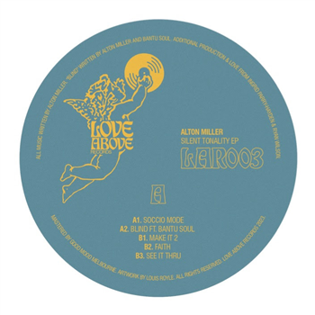 Alton Miller - Silent Tonality EP - Love Above Records Alton Miller - Silent Tonality EP - Love Above Records