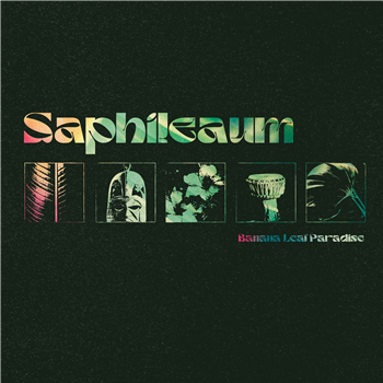 Saphileaum - Banana Leaf Paradise - mini-LP - Slow Life