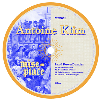 Antoine Kiim - Land Down Under EP - MISE EN PLACE