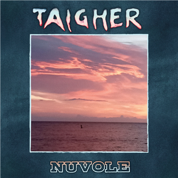 Taigher - Nuvole EP  - Vintage Pleasure Boutique
