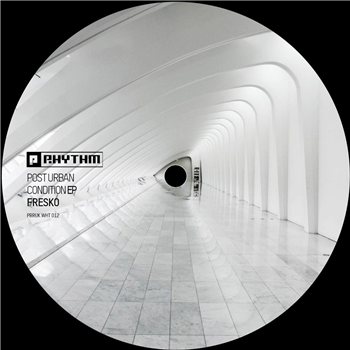 Fresko - Post Urban Condition EP - white vinyl - Planet Rhythm
