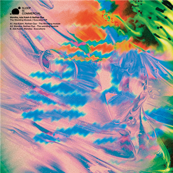 Ada Kaleh, Nathan Øye, Wareika - The Weirding Module / Evocation EP - Sleep Is Commercial Ada Kaleh, Nathan Øye, Wareika - The Weirding Module / Evocation EP - Sleep Is Commercial