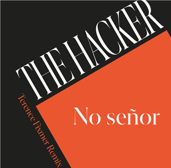 THE HACKER - NO SEÑOR EP - Italo Moderni
