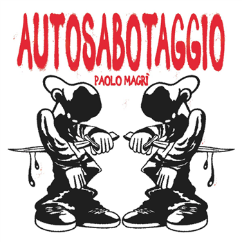 Paolo Macrì - Autosabotaggio - 2x12" - Squeeze The Lemon