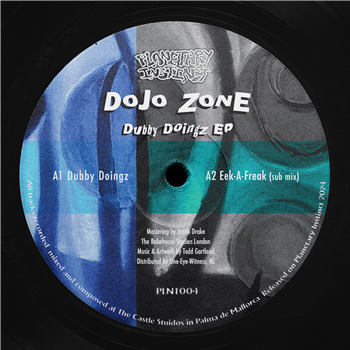 Dojo Zone - Dubby Doingz EP - Planetary Instinct Dojo Zone - Dubby Doingz EP - Planetary Instinct