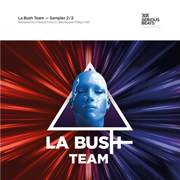 LA BUSH TEAM - LA BUSH TEAM SAMPLER 2/2 - SERIOUS BEATS CLASSICS