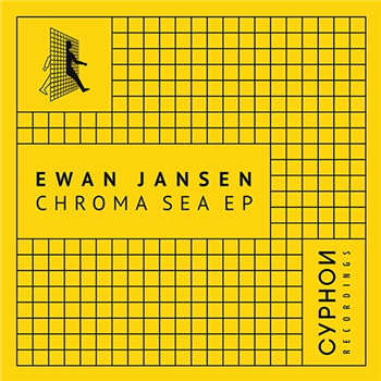 Ewan Jansen - Chroma Sea EP - Cyphon Recordings