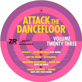 Opolopo / Wipe The Needle / Backroom Productions / Raquel Rodriguez - Attack The Dancefloor Volume Twenty Three (feat Fouk & Dave Lee remixes) - Z RECORDS