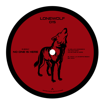 E-bony - No One Is Here Incl. La Mverte Remix - EYA Records / Lonewolf
