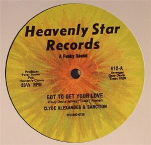 Clyde Alexander & Sanction - Got to Get Your Love - Heavenly Star