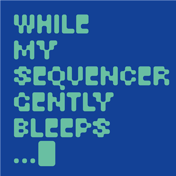 WHILE MY SEQUENCER GENTLY BLEEPS - ROUGHNESS - THEMES FOR GREAT CITIES