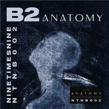 B2 - Anatomy EP - NineTimesNine B2 - Anatomy EP - NineTimesNine
