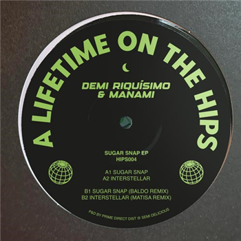 Demi Riquísimo & Manami - Sugar Snap EP - A Lifetime On The Hips