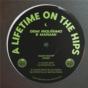 Demi Riquísimo & Manami - Sugar Snap EP - A Lifetime On The Hips Demi Riquísimo & Manami - Sugar Snap EP - A Lifetime On The Hips