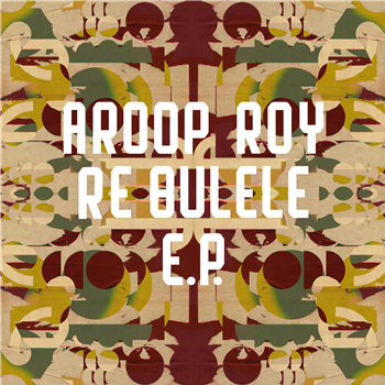 Aroop Roy - Re Bulele EP (Incl. FNX Omar Remix) - Freerange Records
