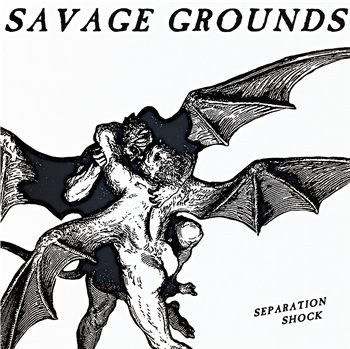Savage Grounds - Separation Shock EP - Oraculo Records