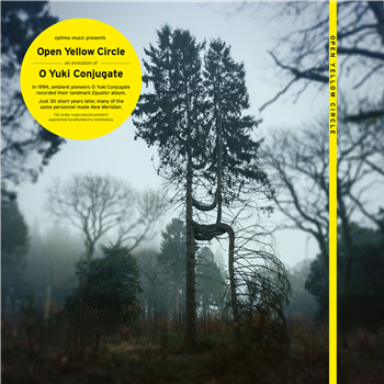 Open Yellow Circle / O Yuki Conjugate - New Meridian - Optimo Music Open Yellow Circle / O Yuki Conjugate - New Meridian - Optimo Music