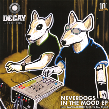 Neverdogs - In The Mood EP - Decay Records Neverdogs - In The Mood EP - Decay Records
