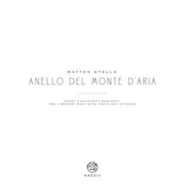 Matteo Stella - Anello Del Monte DAria - Miniera