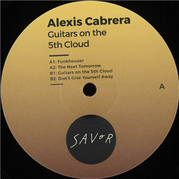 Alexis Cabrera - Guitars On The 5th Cloud - Savor Music