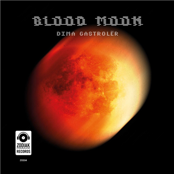 Dima Gastrolër - Blood Moon [limited 200 copies poster edition] Clear Vinyl - Zodiak Commune Records