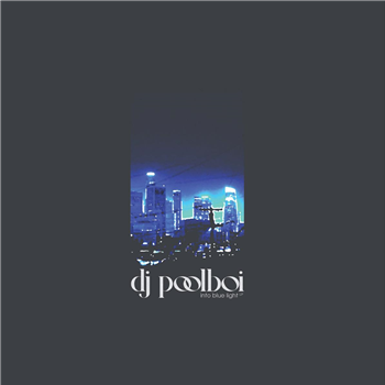 dj poolboi - Into Blue Light LP [blue vinyl] - Shall Not Fade