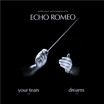 ECHO ROMEO - YOUR TEARS - Kings Of Harmony