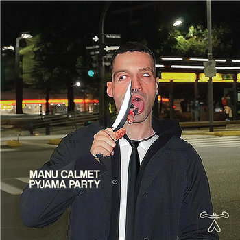 Manu Calmet - Pyjama Party EP - Jell