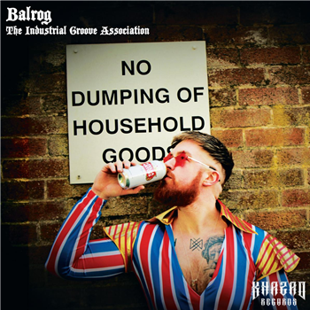 Balrog - The Industrial Groove Association - Khazad Records