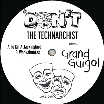 The Technarchist - Grand Guignol - 7" - DONT