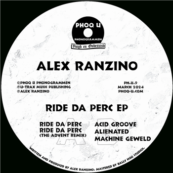 Alex Ranzino - Ride Da Perc EP - Phoq U Phonogrammen