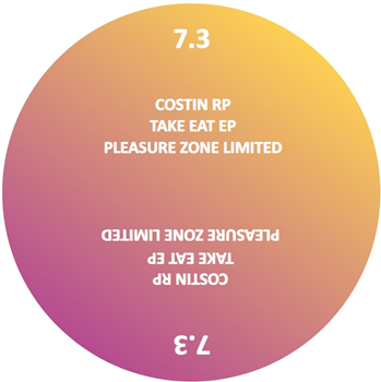 Costin Rp - Take Eat EP - PLEASURE ZONE