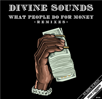 Divine Sounds - What People Do For Money (Ben Liebrand Remixes) - High Fashion Music