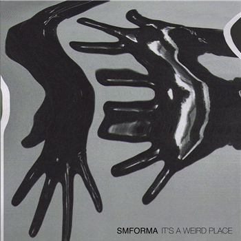 SMFORMA - It’s A Weird Place EP  - SOIL RECORDS