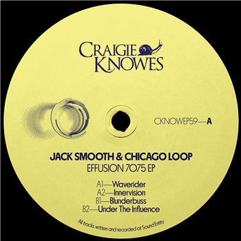 Jack Smooth & Chicago Loop - Effusion 7075 EP - Craigie Knowes