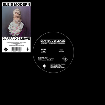 Bleib Modern - 2 Afraid 2 Leave [Part One] EP - Wave Tension Records