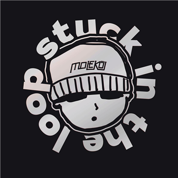 Stuck In The Loop - BAUGRUPPE90 - Kenji Hina - Chlär - Cult - DJ SUN - Sol Caballero - Beau Didier - Lucass P - Dylan Fogarty - Molekül 