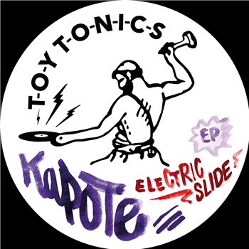 Kapote - Electric Slide EP - TOY TONICS