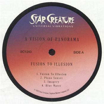 A Vision of Panorama - FUSION TO ILLUSION LP - STAR CREATURE RECORDS