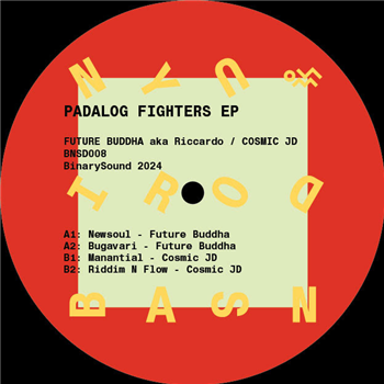 Future Buddha aka Riccardo / Cosmic JD - Padalog Fighters EP - BinarySound