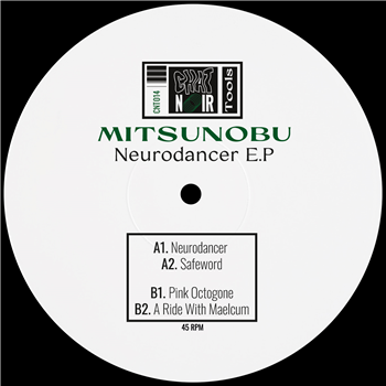 Mitsunobu - Neurodancer EP - Chat Noir Tools Mitsunobu - Neurodancer EP - Chat Noir Tools